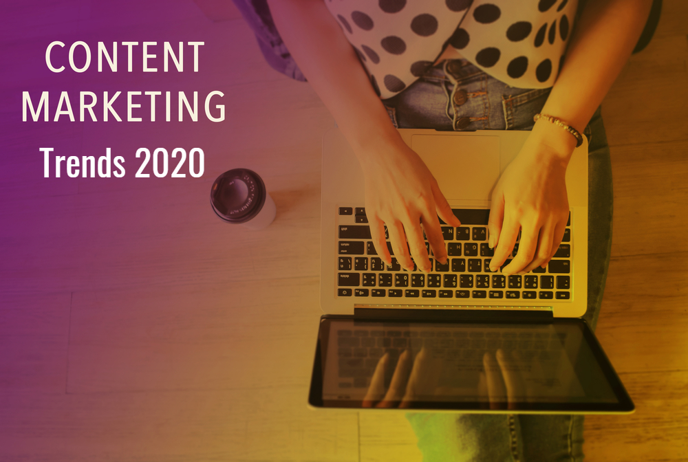 Top Content Marketing Trends You Can't ignore in 2020